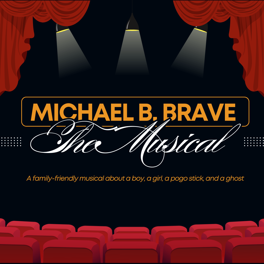 Michael B. Brave, the musical